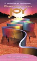 Destination Joy: A Guidebook to Feeling Good 0972452419 Book Cover