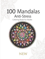 100 Mandalas Anti-stress Coloring Book for adults: Beautiful Mandalas Flowers to Color | Adult mandala coloring book - A nice gift for any occasion B08NWVT38S Book Cover