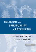 Religion and Spirituality in Psychiatry 1107405866 Book Cover