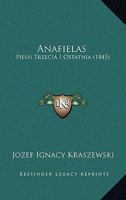 Anafielas: Piesn Trzecia I Ostatnia (1845) 112015314X Book Cover