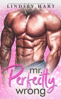 Mr. Perfectly Wrong B08VYR27DL Book Cover