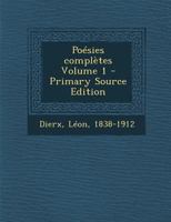 Po�sies Compl�tes; Volume 1 1018640851 Book Cover