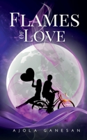 FLAMES OF LOVE B0C1T88X36 Book Cover