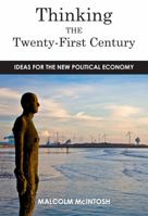 Thinking the Twenty-First Century: Ideas for the New Political Economy 1783531738 Book Cover