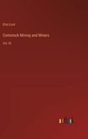 Comstock Mining and Miners: Vol. IV 338531304X Book Cover