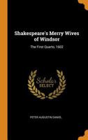 Shakespeare's Merry Wives of Windsor: The First Quarto, 1602 1021265667 Book Cover
