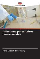 Infections parasitaires nosocomiales (French Edition) 6207181719 Book Cover