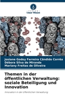 Themen in der öffentlichen Verwaltung: soziale Beteiligung und Innovation: Innovation in der öffentlichen Verwaltung (German Edition) B0CJSQFGTX Book Cover