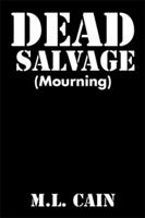 Dead Salvage: (mourning) 1514473178 Book Cover