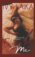 Feign for Me 1697835627 Book Cover