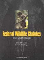 Federal Wildlife Statutes: Texts and Contexts 1587784017 Book Cover