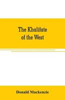 The Khalifate Of The West 102217634X Book Cover