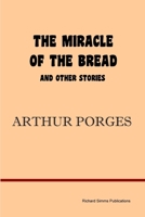 The Miracle of the Bread and Other Stories 0955694213 Book Cover