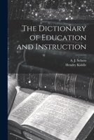 The Dictionary of Education and Instruction 1022042157 Book Cover