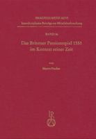 Das Brixener Passionsspiel 1551 Im Kontext Seiner Zeit: Edition - Kommentar - Analyse 395490148X Book Cover