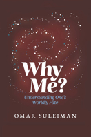 Why Me?: Understanding One's Worldly Fate 1847742556 Book Cover