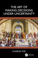 The Art of Making Decisions Under Uncertainty 1032996730 Book Cover