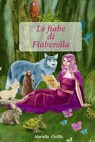 Le Fiabe di Fiaberella 1975833821 Book Cover