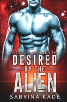 Desired by the Alien: A Sci-Fi Alien Romance 1095007319 Book Cover