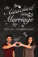 The Attached Marriage 1515363392 Book Cover