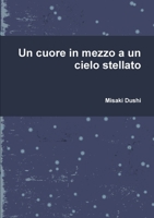 Un cuore in mezzo a un cielo stellato 0244801525 Book Cover