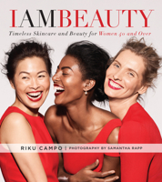 I Am Beauty: Timeless Skincare and Beauty for Women over 40 0062946455 Book Cover