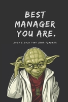 Best Manager 2020 & 2021 Weekly Planner Two Year Appointment Book Gift Agenda Notebook for New Year Planning: 24 Month Calendar For Daily Plans Daily Reminder Book With Funny Star Wars Yoda Quote Gift 1692625527 Book Cover