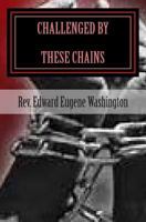 Challenged by these Chains: Break Free through the Word of God 1482547333 Book Cover