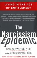 The Narcissism Epidemic: Living in the Age of Entitlement 1416575987 Book Cover