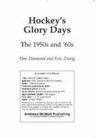 Hockey's Glory Days: The 1950s and '60s 0740738291 Book Cover