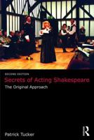 Secrets of Acting Shakespeare: The Original Approach (A Theatre Arts Book) 0878300953 Book Cover