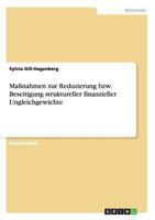 Maßnahmen zur Reduzierung bzw. Beseitigung struktureller finanzieller Ungleichgewichte 3656541892 Book Cover