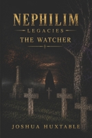 Nephilim: Legacies: The Watcher B0H8BM8367 Book Cover