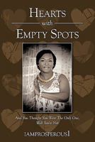 Hearts With Empty Spots: And You Thought You Were The Only One, Well You're Not 1452053510 Book Cover