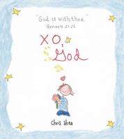 XO, God: Notes to Inspire, Comfort, Cheer, and Encourage You and Yours 1449463304 Book Cover