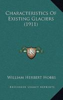 Characteristics Of Existing Glaciers 1436802490 Book Cover