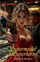 Supermodel, Superhero B0F245PW2P Book Cover