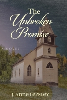 The Unbroken Promise 154414752X Book Cover