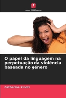 O papel da linguagem na perpetuação da violência baseada no género (Portuguese Edition) 6208146240 Book Cover
