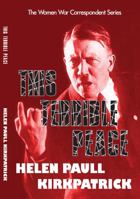 This Terrible Peace: Helen Paull Kirkpatrick's Assessment of the Munich Agreement, a Catalyst for WWII 193866700X Book Cover