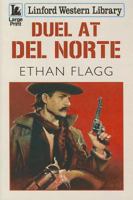 Duel at del Norte 1444810588 Book Cover