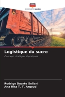 Logistique du sucre: Concepts, stratégies et pratiques 6206335283 Book Cover