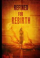 Refined for Rebirth 1500838861 Book Cover