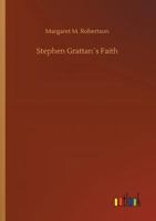 Stephen Grattan's Faith B0DXVYSCDH Book Cover