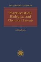 Pharmaceutical, Biological and Chemical Patents: A Handbook 1849464901 Book Cover