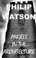 Angels in the Architecture 0992716217 Book Cover