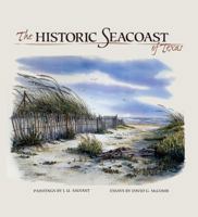 The Historic Seacoast of Texas 0292777418 Book Cover