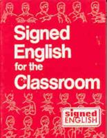 Signed English For the Classroom (Signed English Series) 0913580376 Book Cover