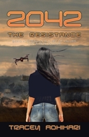 2042 the Resistance: Being Australian Is a Set of Values, Not a Skin Colour 1504321596 Book Cover