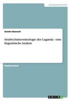 Strafrechtsterminologie des Luganda - eine linguistische Analyse 3656470677 Book Cover